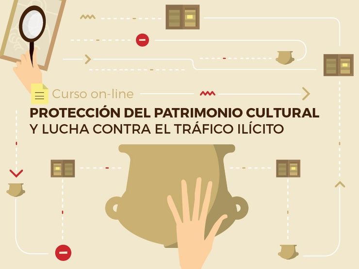 Curso online de "Protección del Patrimonio Cultural y Lucha contra el Tráfico Ilícito"