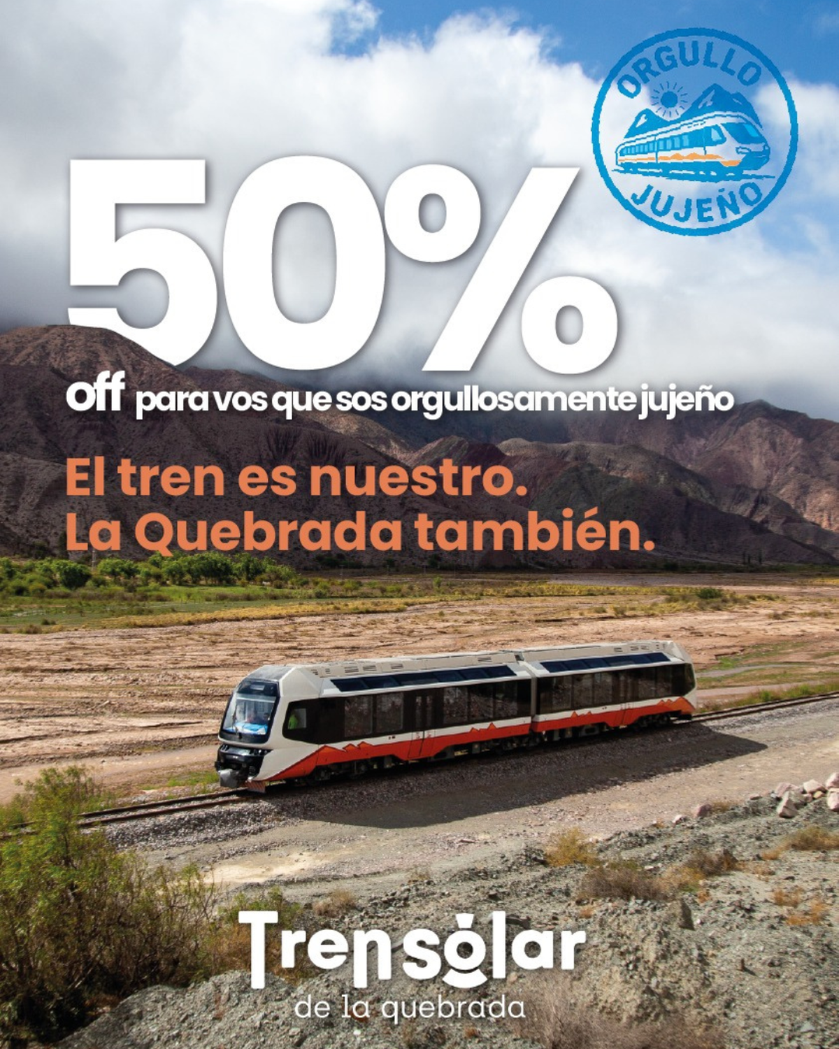 Orgullo Jujeño - 50% off  en el Tren Solar  los Martes -Jueves y Sábados